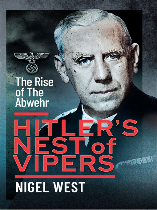 Title details for Hitler's Nest of Vipers by Nigel West - Available